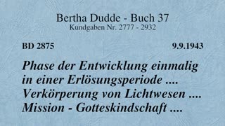 BD 2875 - PHASE DER ENTWICKLUNG EINMALIG IN EINER ERLÖSUNGSPERIODE .... VERKÖRPERUNG VON LICHTWESEN