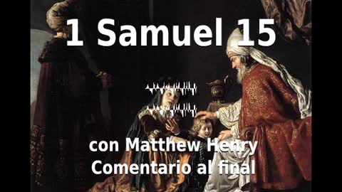 📖🕯 Santa Biblia - 1 Samuel 15 con Matthew Henry Comentario al final.