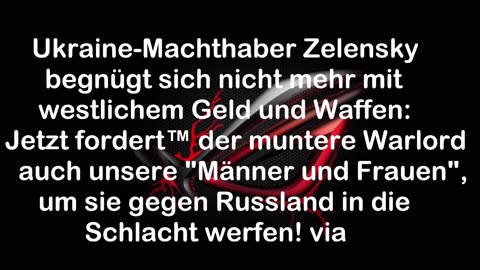 Ukraine-Machthaber Zelensky begnügt sich nicht mehr mit westlichem Geld und Waffen