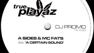 A-Sides & MC Fats - A Certain Sound