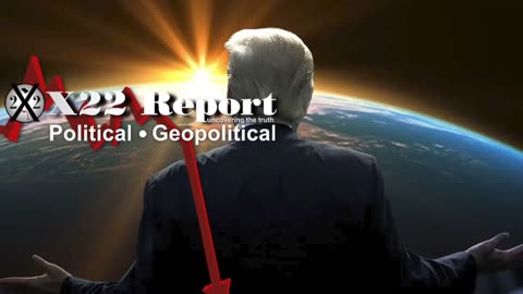 X22 Report: The Left Has Lost It’s Grip World Wide, Changes Narrative On Elections,To Big To Rig!
