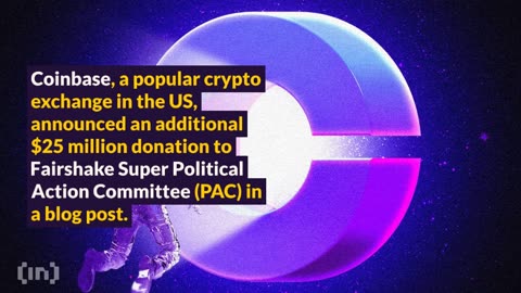 Coinbase Boosts Fairshake Super PAC with an Additional $25 Million Donation