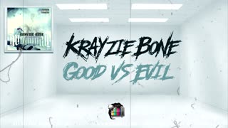 Krayzie Bone - Good vs Evil