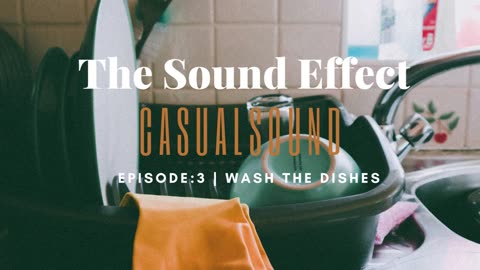 Casual Sound | Episode 3: WASH THE DISHES (ASMR)#asmrsounds #asmr