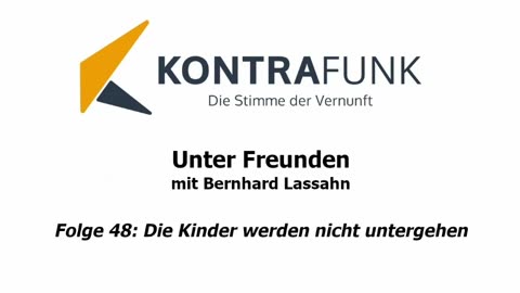 Unter Freunden - Folge 48: „Die Kinder werden nicht untergehen“