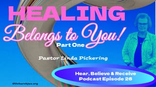Healing Belongs to Your-Part1: Pastor Linda Pickering