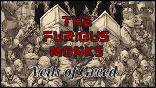 The Furious Monks - Veils of Greed