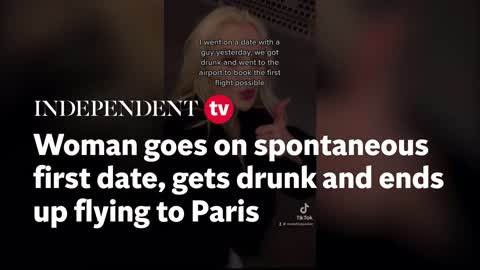 Woman goes on spontaneous first date, gets drunk and ends up flying to Paris