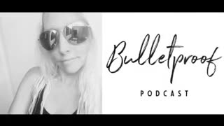 "Bulletproof" Podcast