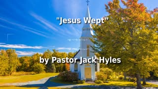 🔎️ Pastor Jack Hyles Sermon "Jesus Wept"! 🔥