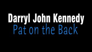 Darryl John Kennedy - "Pat on the Back"