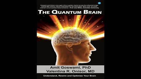 Quantum Brain with Amit Goswami