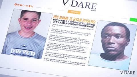 His Name Is Ryan Rogers: White 14-Year-Old Murdered by Black Man with Record | VDARE Video Bulletin