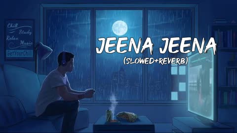 Jeena-Jeena-song-Lofi-Song(1080p/4k)