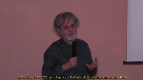 Ca' di Lugo 14.04.2024 - Loris Bagnara "Dall'Antico Egitto alla Moderna Europa" Pt. 3