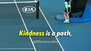 Accidentally hit ball girl in the face - Kindness is a path