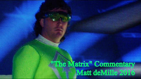 Matt deMille Movie Commentary #16: The Matrix