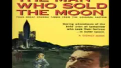 The Man who Sold the Moon - Robert Heinlein Audiobook