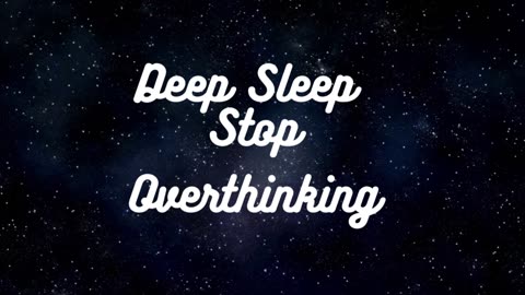 Relaxing music deep sleep stop overthinking