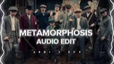 Metamorphosis audio edit