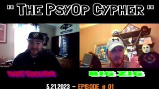 THE PSYOP CYPHER - DIRT TOOLISKI & BIG ZIG