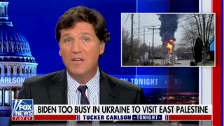 Tucker On Biden Visiting Ukraine Instead Of East Palestine, Ohio