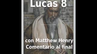 📖🕯 Santa Biblia - Lucas 8 con Matthew Henry Comentario al final.