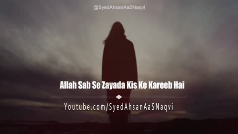 Allah Sab Se Zayada Kis Ke Kareeb Hai Heart Touching Quotes Syed Ahsan AaS