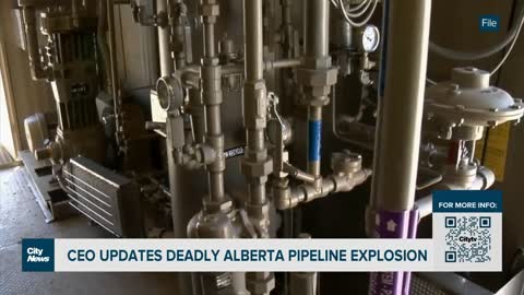 CEO updates deadly Alberta pipeline explosion