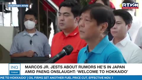 Marcos Jr. jests about rumors he’s in Japan amid Paeng onslaught: ‘Welcome to Hokkaido’