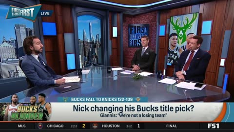 FIRST THINGS FIRST Doc Rivers needs to get out - Nick dissects Bucks big loss Knicks 122-109