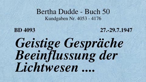 BD 4093 - GEISTIGE GESPRÄCHE BEEINFLUSSUNG DER LICHTWESEN ....