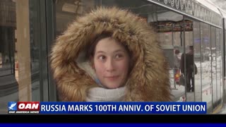 Russia Marks 100th Anniversary of Soviet Union