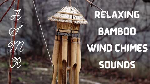 ASMR | Best Relaxing Bamboo Wind Chimes sounds meditation