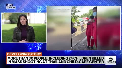 Over 30 dead, including 24 children, after shooting at a day care in Thailand