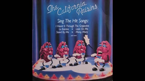 The California Raisins Sing The Hit Songs