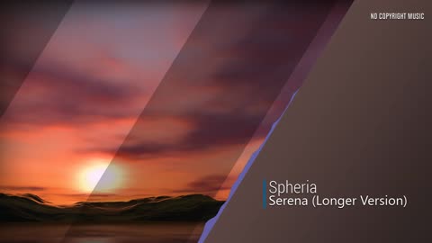 Spheria - Serena (Longer Version) | Ambient Sounds and Music
