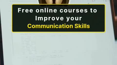 Online Courses to improve your communication skills