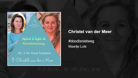 Christel van der Meer | #doodisnietweg #2