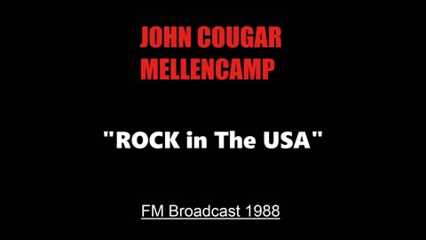 John Cougar Mellencamp - ROCK in The USA (Live in Dallas, Texas 1988) FM Broadcast