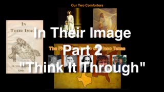 In Their Image Part 1 - Think It Through