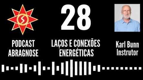 LAÇOS E CONEXÕES ENERGÉTICAS - AUDIO DE PODCAST 28