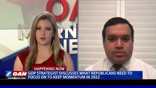 GOP Strategist Discusses what Republicans Need to Focus on to Keep Momentum in 2022