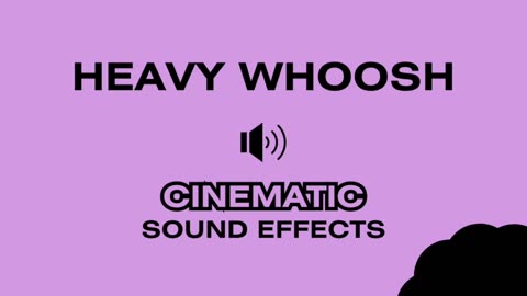 HEAVY WHOOSH - Cinematic Sound Effects