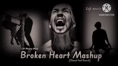 Broken heart Mashup songs