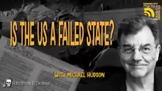 Is the U.S. a Failed State? - Prof. Michael Hudson