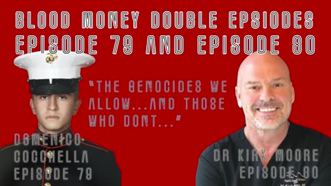 Refusing to Commit Genocide - Blood Money Episodes 79 and 80