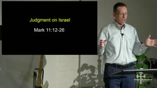 Gospel of Mark - Judgement on Israel