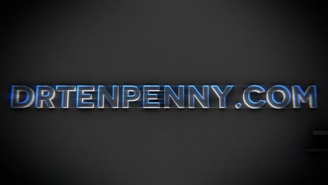 Dr. Tenn Penny- Intro