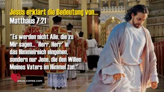 Nicht Alle Herr-Sager werden in den Himmel eingehen ❤️ Jesus erklärt die Bedeutung von Matthäus 721